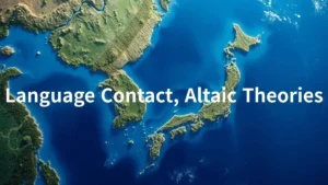 Language Contact, Altaic Theories, and More